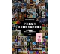 Fresh Crosswords: August Collection. A Full Month of Crosswords for Puzzle Lovers Who Don’t Miss a Clue