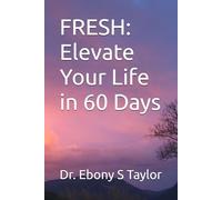FRESH: Elevate Your Life in 60 Days