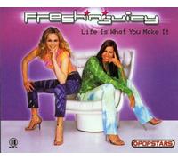 Fresh 'N' Juicy - Life Is What You Make of