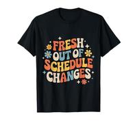 Fresh out of Schedule Changes Consejero Escolar |- Camiseta