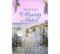 Fresh Start at Hearts Hotel (Sweet Blossom Bay)