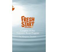 Fresh Start: Complete 30 Day Tolerance Break Program