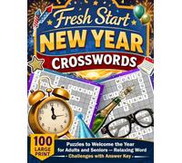 Fresh Start New Year Crosswords: 100 Large Print Crossword Puzzles to Welcome the New Year for Adults and Seniors Relaxing Word Challenges with Answer ... Hood Publishing Holiday Puzzle Collection)