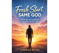 Fresh Start, Same God: A 30-Day New Year Devotional for Teens to Reset Their Faith in 2026