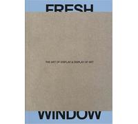 Fresh Window: The Art of Display & Display of Art
