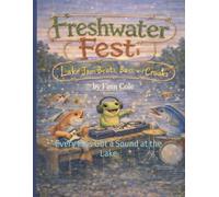 Freshwater Fest: Lake Jam Beats, Bass and Croaks: Every Fins Got a Sound at the Lake (Tied Together by Dad)