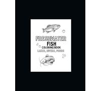 Freshwater Fish Coloring Book: Rivers, Lakes, Ponds
