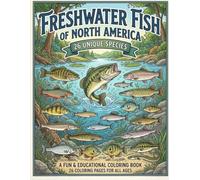Freshwater Fish of North America Coloring Book: 26 Species to Color for Adults and Kids: 26 Species