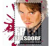 Fresi Fresdorf - Das tu ich so gerne für dich [Single-CD]