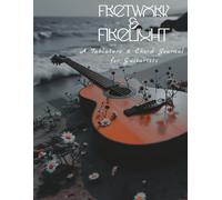 Fretwork & Firelight: A Tablature & Chord Journal for Guitarists: A stunning, modern notebook for guitarists and songwriters. A spacious 7-stave ... room to write lyrics, notes, or melodies.