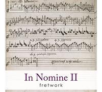 Fretwork - In Nomine II