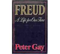 Freud: A Life in Our Time