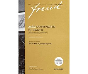 Freud - Alem do principio de prazer - Jenseits des Lustprinzips - Edicao critica Bilingue (Em Portugues do Brasil)