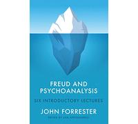 Freud and Psychoanalysis: Six Introductory Lectures