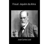 Freud - Aquém Da Alma (ebook)