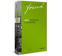 Freud - Arte, literatura e os artistas
