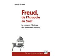 Freud, de l'Acropole au Sinaï: Le retour à l'Antique des Modernes viennois