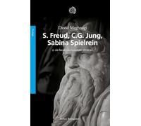 Freud, Jung, Sabina Spielrein e «la faccenda nazionale ebraica» (Saggi)
