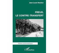 Freud, le contre-transfert (Études Psychanalytiques)