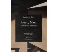 Freud, Marx. Economia e simbolico