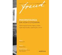 FREUD - PSICOPATOLOGIA DA VIDA COTIDIANA
