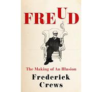 Freud: The Making of an Illusion