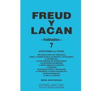 Freud y Lacan -hablados- 7: Aportaciones a la técnica (Colección Extension Universitaria)