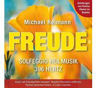 FREUDE [Solfeggio Heilmusik 396 Hertz]: Mit Anleitungen von Pavlina Klemm im Booklet: Mit Anleitungen im Booklet von Pavlina Klemm