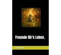 Freunde für's Leben.