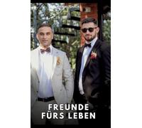 Freunde fürs Leben: Erotische Schwulengeschichten für Erwachsene Männer: 84