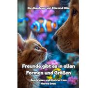 Freunde gibt es in allen Formen und Größen: Die Abenteuer von Ellie und Ollie