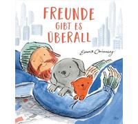 Freunde gibt es überall: Ein Bilderbuch über Empathie, Hilfsbereitschaft und unerwartete Freundschaften
