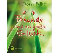 Freunde sind das größte Glück