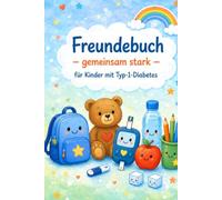 Freundebuch - gemeinsam stark: für Kinder mit Typ-1-Diabetes