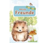 Freundebuch Igel: „Meine Freunde“ für Schule oder Kita