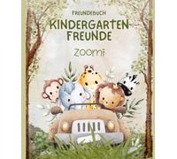 Freundebuch Kindergartenfreunde Zoomi: ein Album für meine ersten Freunde