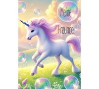 Freundebuch- Mein Einhorn Freundebuch: Einhorn-Freundebuch, für coole Mädchen, Einhornliebe, Mädchentraum, platz für mehr als 30 Freunde,