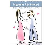 Freundin für immer! Sprüche-Kalender für Seelenverwandte! (Wandkalender 2026 DIN A2 hoch), CALVENDO Monatskalender: Danke sagen! Ein hübscher Schmunzel-Kalender für die beste Freundin!