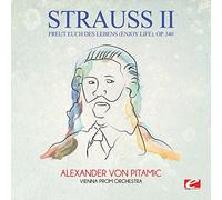 Freut Euch Des Lebens (Enjoy Life) Op. 340