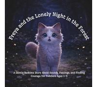 Freya and the Lonely Night in the Forest
