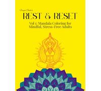 Freya Gale’s Rest & Reset Vol. 1: Mandala Coloring for Mindful, Stress-Free Adults: A Mindfulness Coloring Collection for Relaxation, Self-Care, and Creative Calm (Freya Gale's Rest & Reset Series)
