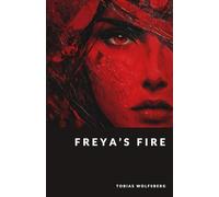 Freya's Fire: Goddess of Love, War, and Seidr (The Northern Legends Series)