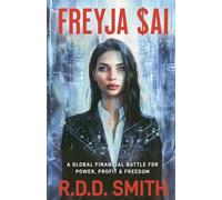 Freyja $AI: A Global Financial Battle for Power, Profit, and Freedom (Dr. Monica Gray, Medical Technothrillers)