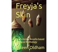Freyja's Skin: Short Horror Novella based on Nordic Mythology