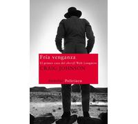 Fría venganza: El primer caso del sheriff Walt Longmire: 219 (Nuevos Tiempos)