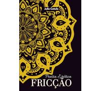 FRICÇÃO: Poesia Erótica (Érotica Clássica)