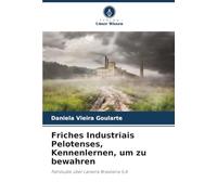 Friches Industriais Pelotenses, Kennenlernen, um zu bewahren: Fallstudie über Laneira Brasileira S.A.