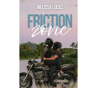 Friction Zone: A Slow-Burn Motorcycle Romance of Desire, Danger, and Second Chances
