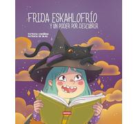 Frida Eskahlofrío y un poder por descubrir (SIN COLECCION)
