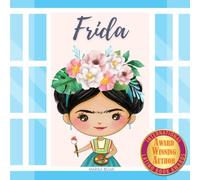Frida: Frida Kahlo: A Bilingual Book in English and Spanish (Artist Books for Kids)